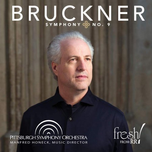 Pittsburgh Symphony Orchestra & Manfred Honeck - Bruckner: Symphony No. 9 (2019) [DSD256]