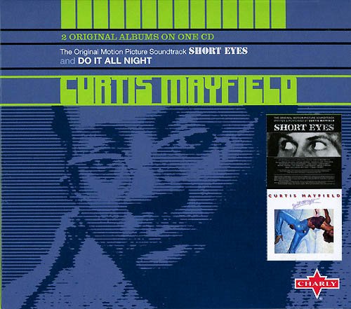 Curtis Mayfield - Short Eyes `77 / Do It All Night `78