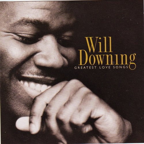 Will Downing - Greatest Love Songs (2002)
