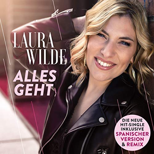 Laura Wilde - Alles geht / Todo va (2019)