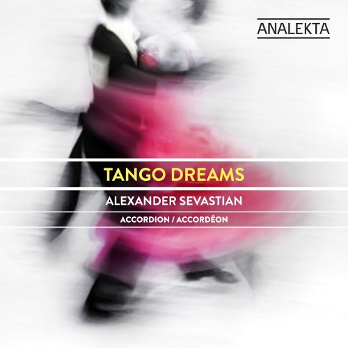 Alexander Sevastian - Tango Dreams (2019) [Hi-Res]