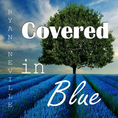 Ryan Neville - Covered in Blue (2019)