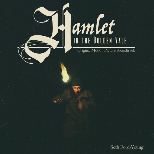 Seth Ford-Young - Hamlet in the Golden Vale (Original Motion Picture Soundtrack) (2019)