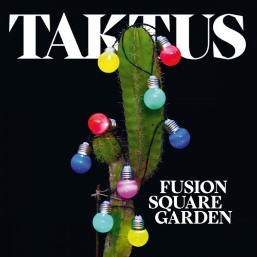 Fusion Square Garden - Taktus (2019) [Hi-Res]