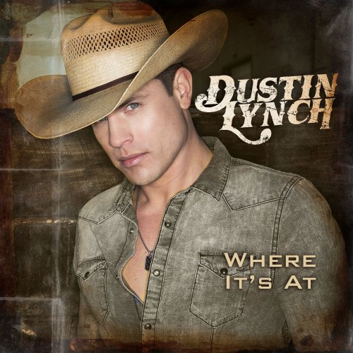 Dustin Lynch - Where It's At (2014/2019) [Hi-Res]