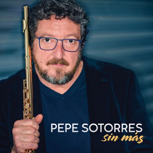 Pepe Sotorres - Sin Más (2019)