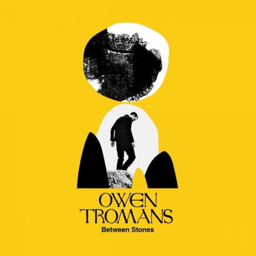 Owen Tromans - Between Stones (2019) Hi Res