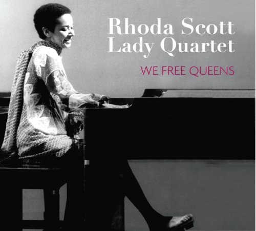 Rhoda Scott Lady Quartet - We Free Queens (2017) FLAC