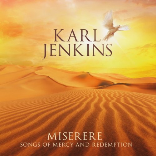 Karl Jenkins - Miserere: Songs of Mercy and Redemption (2019) [Hi-Res]