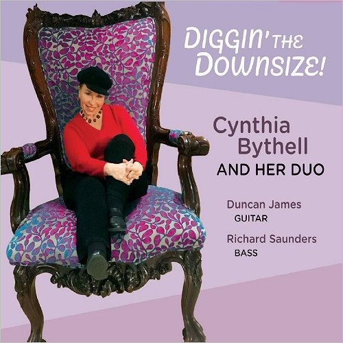 Cynthia Bythell & Her Duo - Diggin' The Downsize (2019)