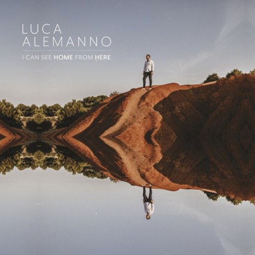 Luca Alemanno - I Can See Home from Here (2019)