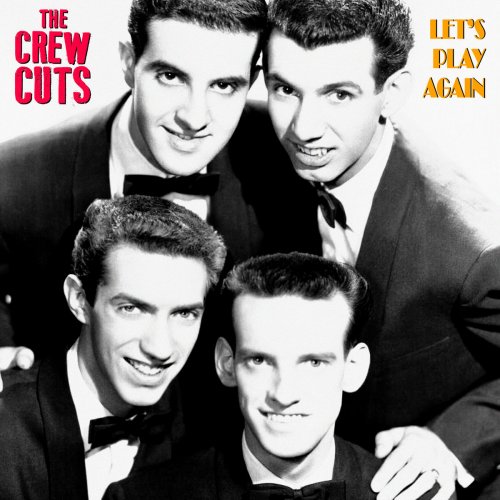 The Crew Cuts - Let's Play Again (Remastered) (2019)