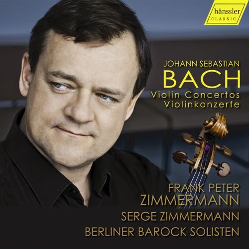 Frank Peter Zimmermann, Serge Zimmermann, Berliner Barock Solisten - Bach: Violin Concertos (2017) CD-Rip