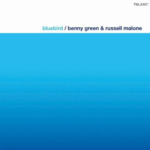 Benny Green & Russell Malone - Bluebird (2004)