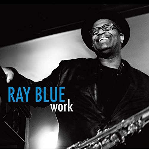 Ray Blue - Work (2019)