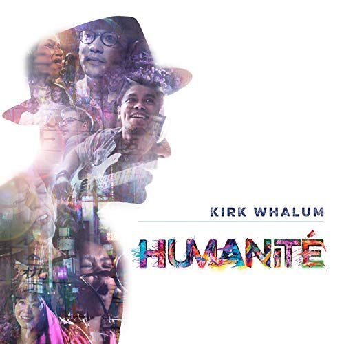 Kirk Whalum - Humanité (2019) Hi Res