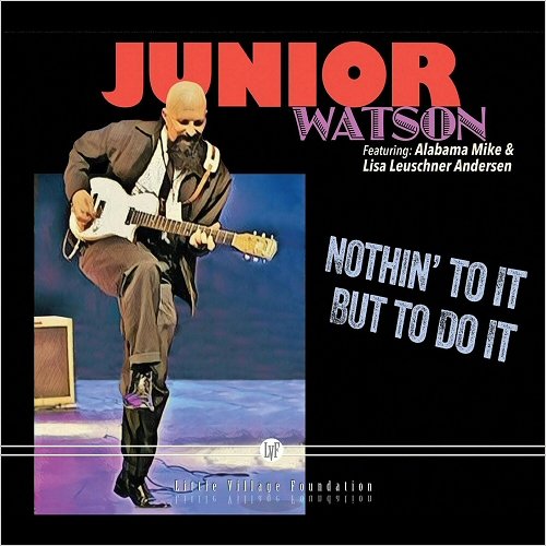 Junior Watson - Nothin' To It But To Do It (2019)