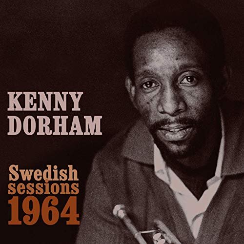 Kenny Dorham - Swedish Sessions 1964 (2019)