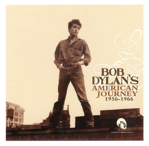 Bob Dylan - Bob Dylan's American Journey 1956-1966 (2004)