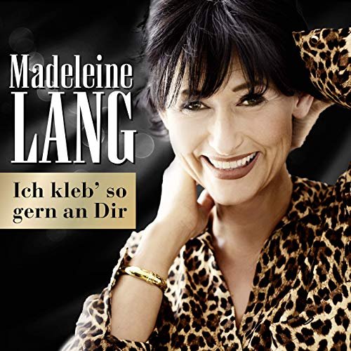 Madeleine Lang - Ich kleb' so gern an Dir (2019)