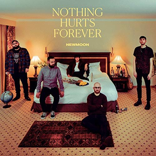 Newmoon - Nothing Hurts Forever (2019) FLAC