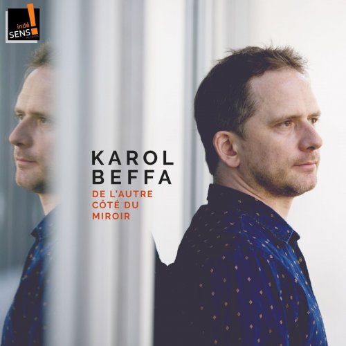 Karol Beffa - Beffa: De l'autre côté du mirroir (2019)