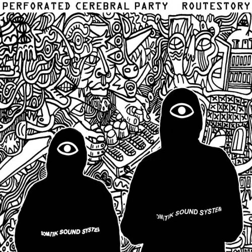 Perforated Cerebral Party - Routestory (2019)