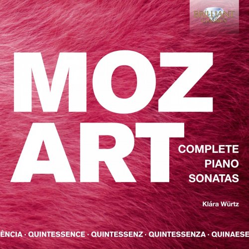Klára Würtz - Quintessence Mozart: Complete Piano Sonatas (2019)