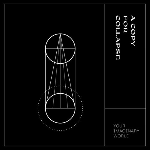 A Copy For Collapse - Your Imaginary World (2019)