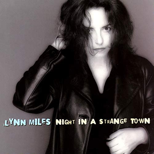 Lynn Miles - Night In A Strange Town (1999/2019)