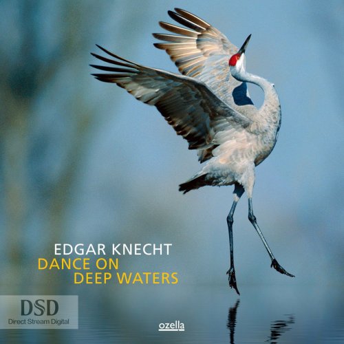 Edgar Knecht - Dance On Deep Waters (2013) {DSD64} DSF