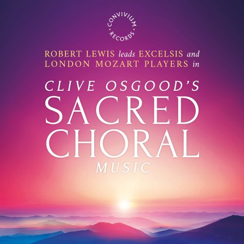 Excelsis - Clive Osgood's Sacred Choral Music (2019) [Hi-Res]