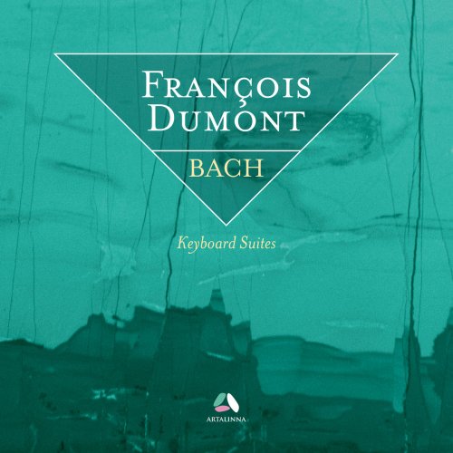 François Dumont - Bach: Keyboard Suites (2015) [Hi-Res]