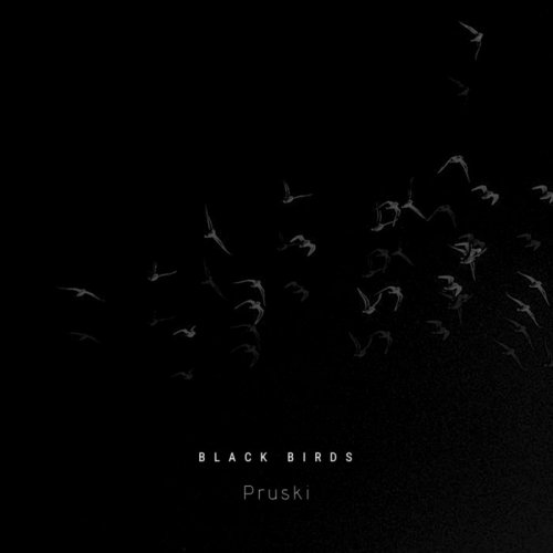 Pruski - Black Birds (2019)