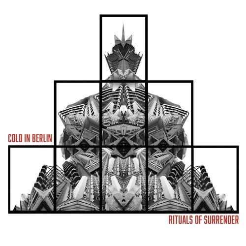 Cold In Berlin - Rituals Of Surrender (2019) [Hi-Res]