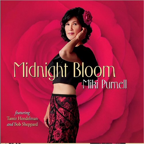 Miki Purnell - Midnight Bloom (Feat. Tamir Hendelman & Bob Sheppard) (2019)