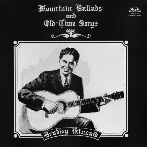 Bradley Kincaid - Mountain Ballads and Old-Time Songs (1975/2019)