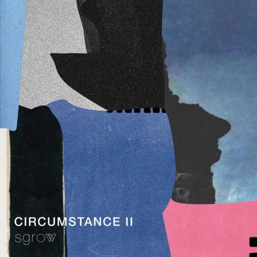 Sgrow - Circumstance II (2019)
