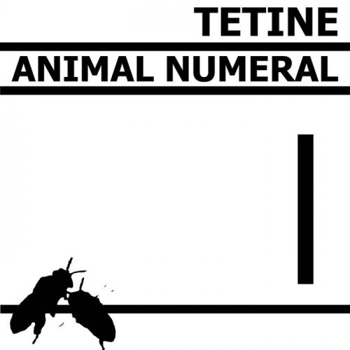 Tetine - Animal Numeral (2019)