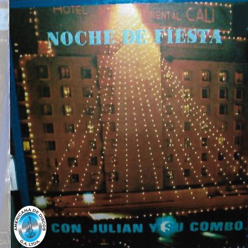 Julian y Su Combo - Noche de Fiesta (2019)