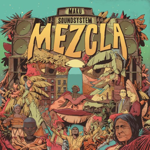 M.A.K.U. Soundsystem - Mezcla (2016)