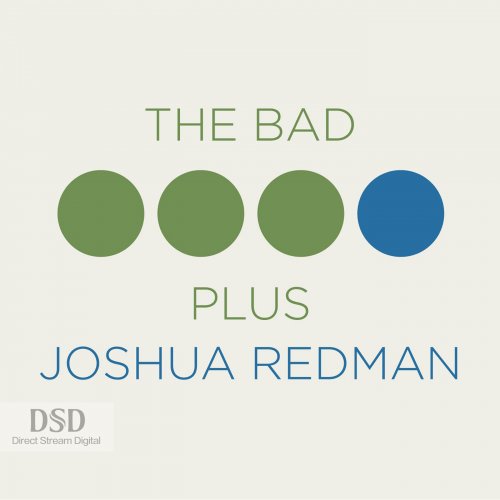 Joshua Redman - The Bad Plus Joshua Redman (2015) {DSD64} DSF