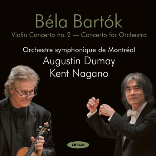 Augustin Dumay - Bartok: Violin Concerto No. 2 & Concerto for Orchestra (2016) [Hi-Res]