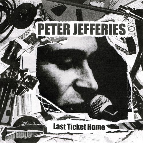 Peter Jefferies - Last Ticket Home (2019) [Hi-Res]