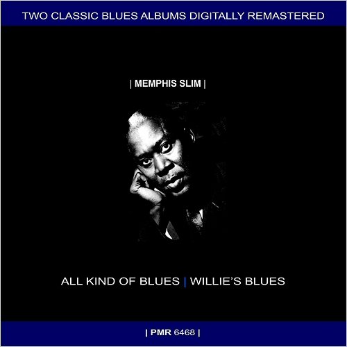 Memphis Slim - All Kind Of Blues + Willie's Blues (Remastered) (2019)