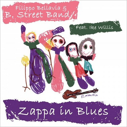 Filippo Bellavia & B. Street Band - Zappa In Blues (2019)