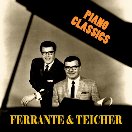 Ferrante & Teicher - Piano Classics (Remastered) (2019)