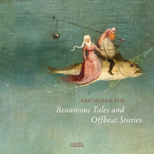 Kari Ikonen Trio - Beauteous Tales and Offbeat Stories (2015) [Hi-Res]