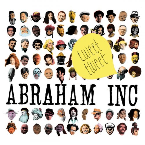 Abraham Inc. - Tweet Tweet (2009)