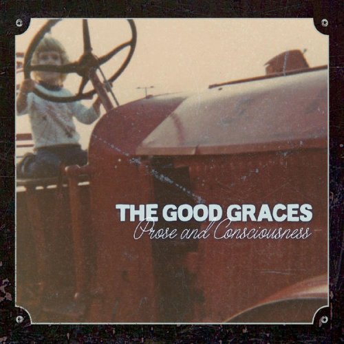 The Good Graces - Prose and Consciousness (2019)